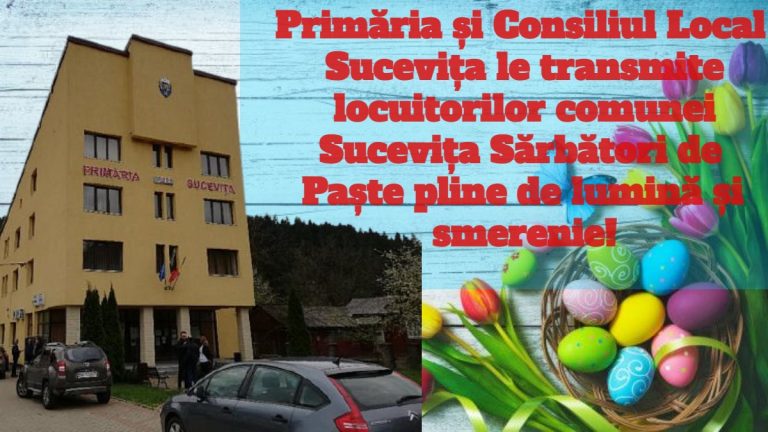 Primăria și Consiliul Local Sucevița le transmite locuitorilor comunei Sucevița Sărbători de Paște pline de lumină și smerenie!