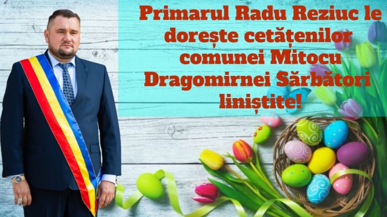 Primarul Radu Reziuc le dorește cetățenilor comunei Mitocu Dragomirnei Sărbători liniștite!