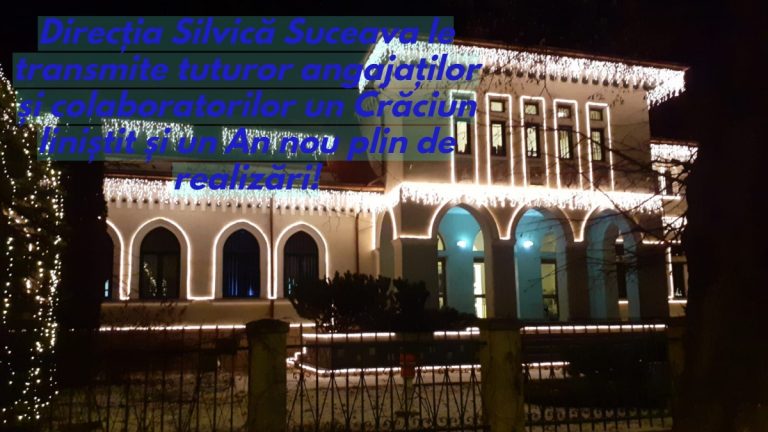 Direcția Silvică Suceava le transmite tuturor angajaților și colaboratorilor un Crăciun fericit și un An nou plin de realizări!