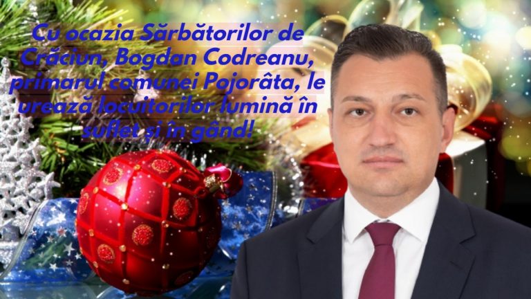 Cu ocazia Sărbătorilor de Crăciun, Bogdan Codreanu, primarul comunei Pojorâta, le urează locuitorilor lumină în suflet și în gând!