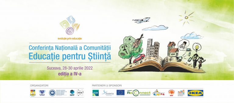 150 de profesori din învățământul preuniversitar sunt invitați să participe la cea de-a IV-a ediție a Conferinței Naționale a Comunității Educație pentru Știință, care se va desfășura la Suceava