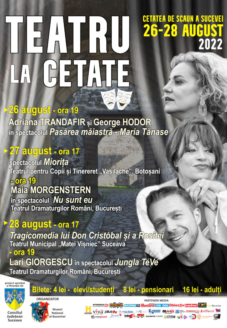 Trei seri de teatru autentic organizate la Cetatea de Scaun a Sucevei de Muzeul Național al Bucovinei. Printre actori se vor regăsi Maia Morgenstern, Adriana Trandafir sau Lari Georgescu