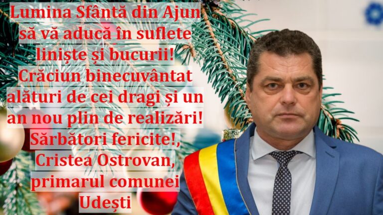 Lumina Sfântă din Ajun să vă aducă în suflete liniște și bucurii! Crăciun binecuvântat alături de cei dragi și un an nou plin de realizări! Sărbători fericite! Cristea Ostrovan, primarul comunei Udești