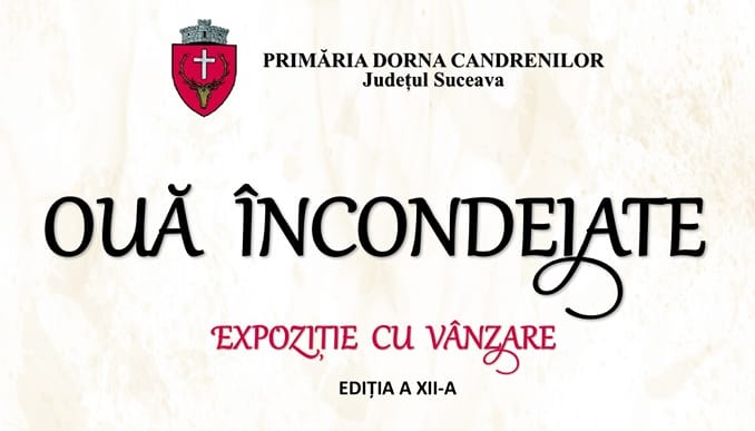 Expoziția cu vânzare „Ouă Încondeiate” de la Dorna Candrenilor ajunge la cea de-a XII-a ediție: „Locuitorii comunei au o tradiție lungă în încondeierea ouălor”