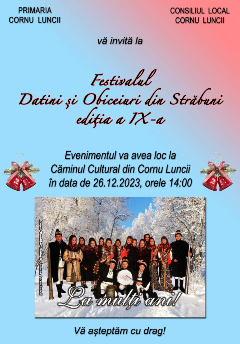 Cea de-a IX-a ediție a Festivalului „Datini și Obiceiuri” de la Cornu Luncii va avea loc în a doua zi de Crăciun: „Vă așteptăm pe toți, cu drag”