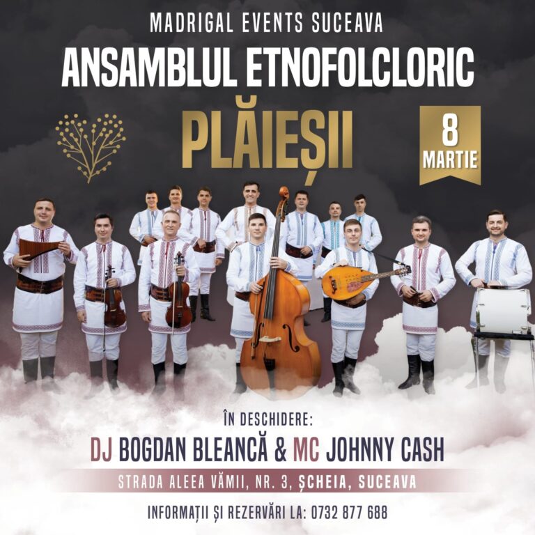 Ansamblul Etnofolcloric „Plăieșii” va susține un spectacol de excepție pe 8 martie, de Ziua Femeii, la Madrigal Events Suceava