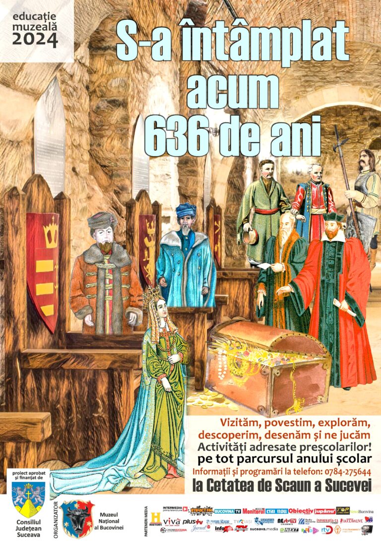 Proiectul „S-a întâmplat acum 636 de ani”, organizat de Muzeul Național al Bucovinei la 636 de ani de la atestarea documentară a Cetății de Scaun a Sucevei