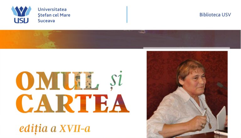 Biblioteca USV găzduiește cea de-a XVII-a ediție a evenimentului „Omul și Cartea”