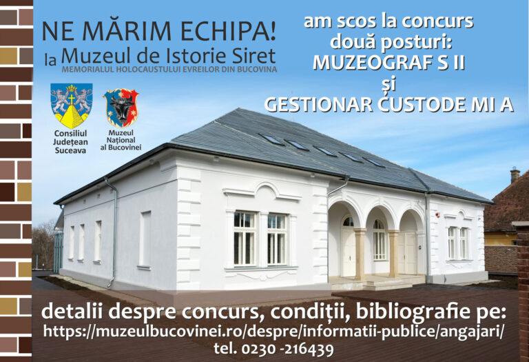 Muzeul de Istorie Siret – Memorialul Holocaustului Evreului din Bucovina caută să angajeze un muzeograf și un gestionar custode