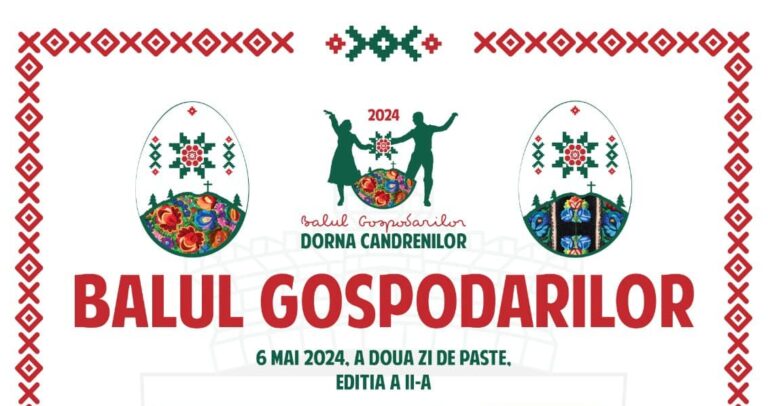 Cea de-a doua ediție a Balului Gospodarilor din Dorna Candrenilor va avea loc în a doua zi de Paște: „Vă așteptăm cu un program îmbunătățit, plin de surprize și momente de neuitat”