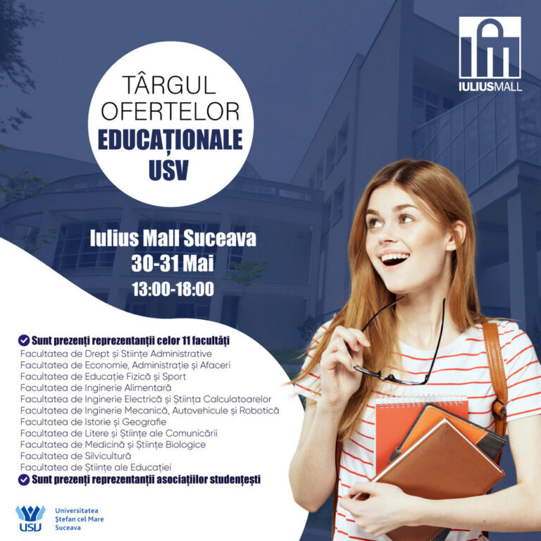 Târgul Ofertelor Educaționale reunește, în Iulius Mall, 11 facultăți de la Universitatea „Ștefan cel Mare” din Suceava, care își vor prezenta programele de studii