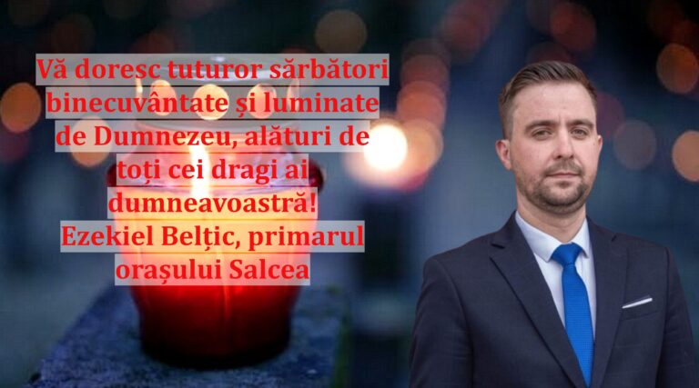 Vă doresc tuturor sărbători binecuvântate și luminate de Dumnezeu, alături de toți cei dragi ai dumneavoastră! Ezekiel Belțic, primarul orașului Salcea