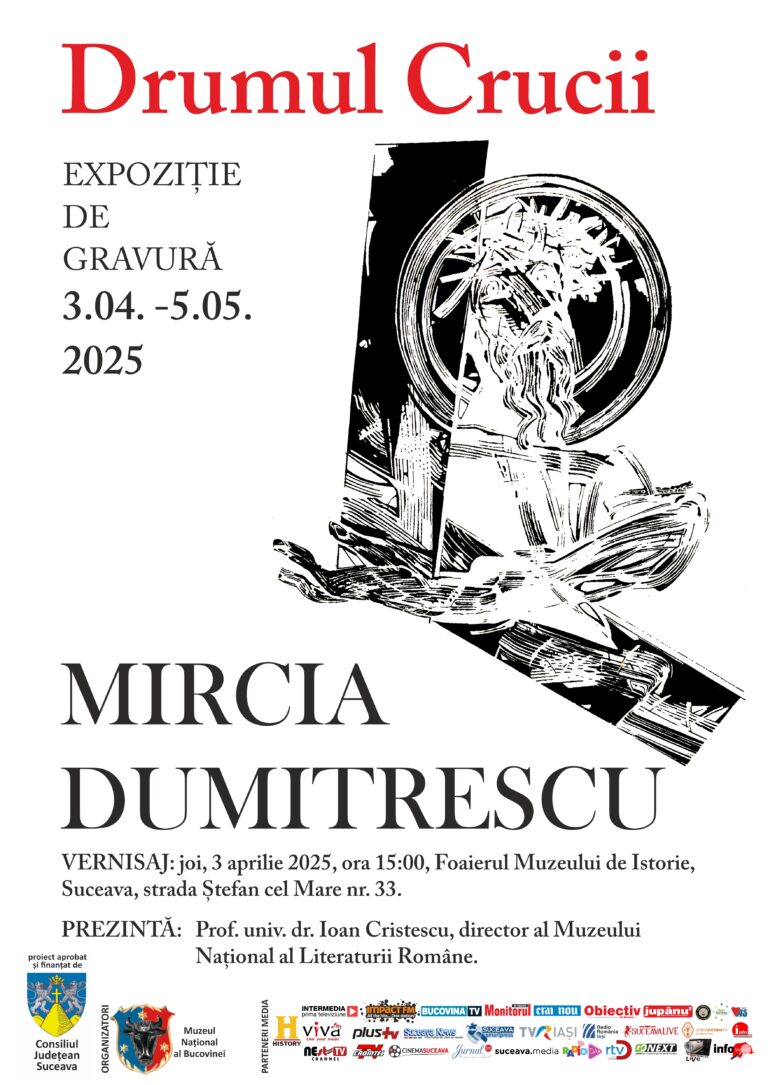 Muzeul Național al Bucovinei vă invită la vernisajul expoziției de gravură „Drumul crucii” a artistului și acad. Mircia Dumitrescu