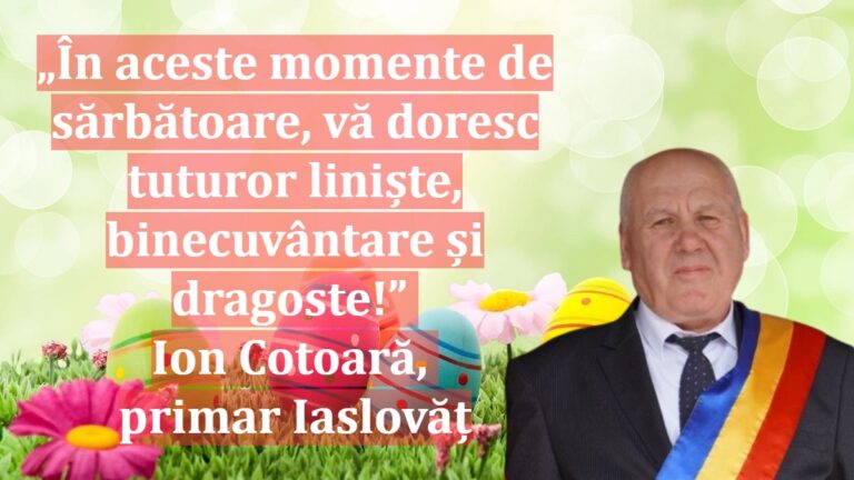 „În aceste momente de sărbătoare, vă doresc tuturor liniște, binecuvântare și dragoste!” | Ion Cotoară, primar Iaslovăț