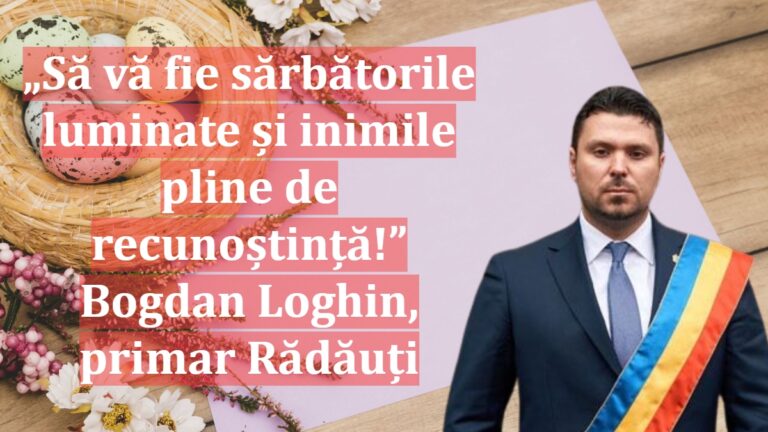 „Să vă fie sărbătorile luminate și inimile pline de recunoștință!” | Bogdan Loghin, primar Rădăuți