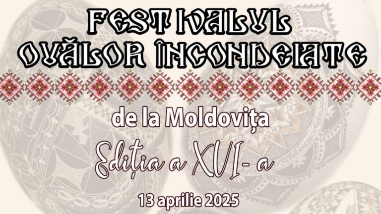 Tradiția încondeierii ouălor, cinstită cu măiestrie la Moldovița. Festivalul Ouălor Încondeiate ajunge la ediția a XVI-a