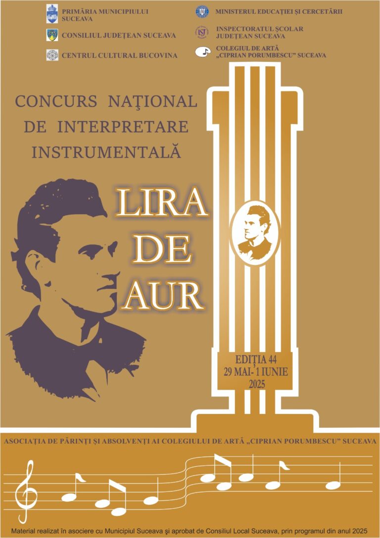 Colegiul de Artă „Ciprian Porumbescu” Suceava organizează cea de a XLIV -a ediție a Concursului Național de Interpretare Instrumentală „Lira de Aur”