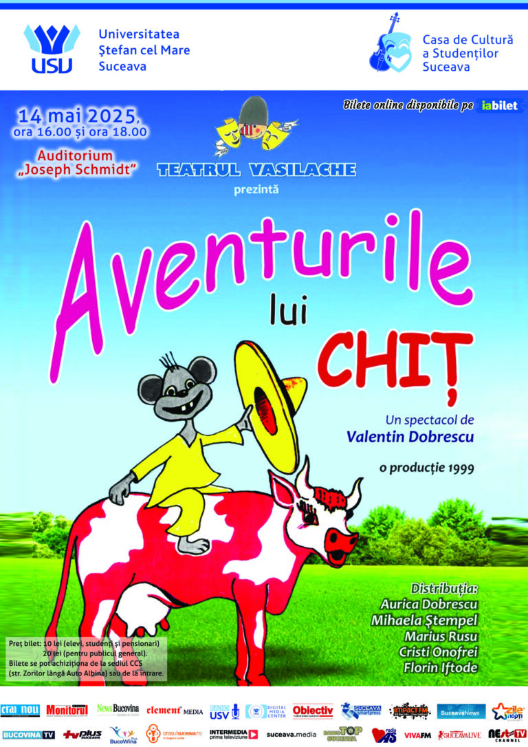 USV și Casa de Cultură a Studenților Suceava invită la spectacolul „Aventurile lui Chiț”