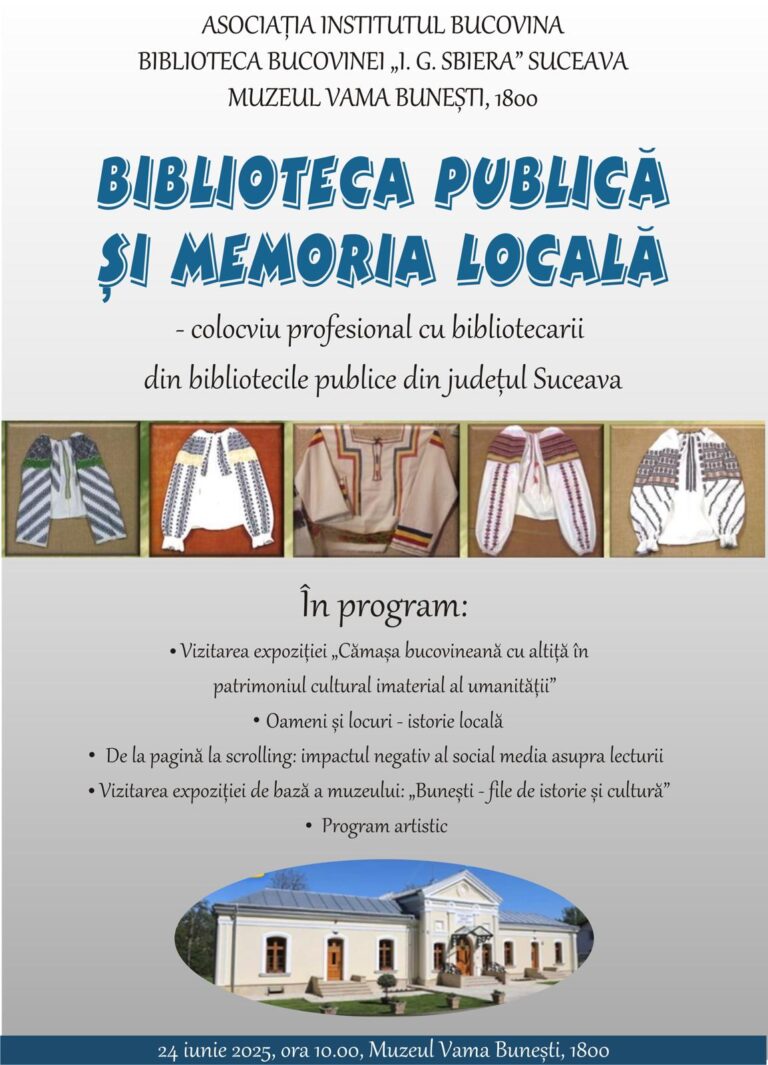 Bibliotecarii din Suceava, reuniți la Muzeul Vama Bunești. „Biblioteca publică şi Memoria locală” aduce trecutul şi prezentul faţă în faţă