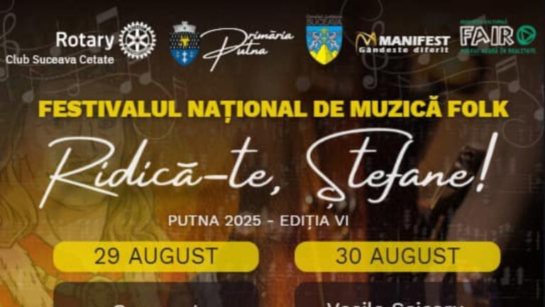 Festivalul Național de Muzică Folk „Ridică-te, Ștefane!” aduce la Putna artiști de top. Două zile de spectacol în inima Bucovinei