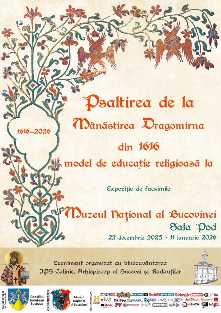 Muzeul Național al Bucovinei vă invită la expoziția de facsimile Psaltirea de la Mănăstirea Dragomirna din 1616, model de educație religioasă