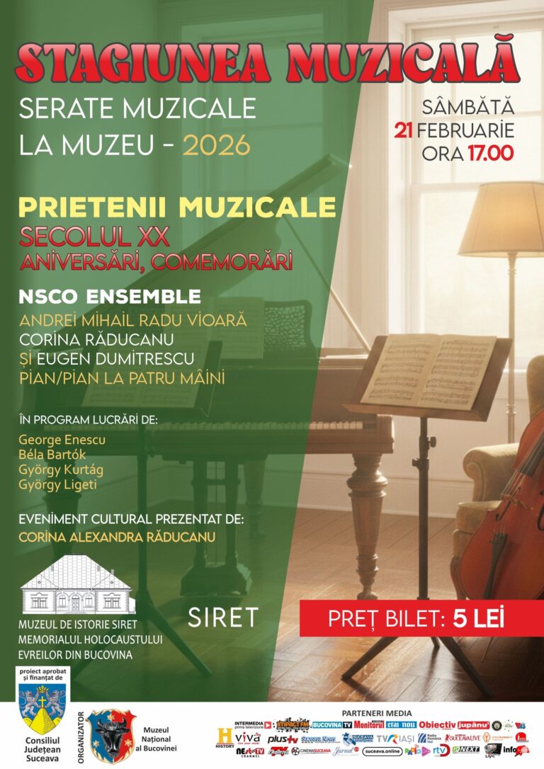 Muzeul de Istorie Siret – Memorialul Holocaustului Evreilor din Bucovina găzduiește evenimentul „Prietenii muzicale, Secolul XX, Aniversări, Comemorări”