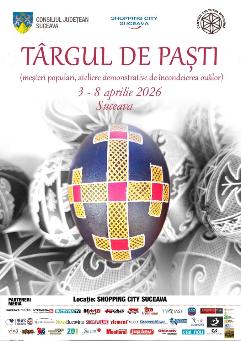 Consiliul Județean Suceava organizează Târgul de Paște, eveniment dedicat promovării meșteșugurilor tradiționale și valorilor autentice ale culturii populare
