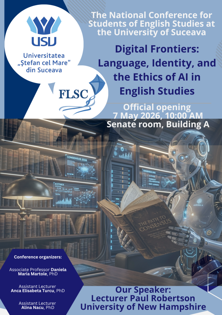 Facultatea de Litere și Științe ale Comunicării din cadrul USV organizează cea de-a XII-a ediție a conferinței studențești naționale CONSENSUS, cu tema „Digital Frontiers: Language, Identity, and the Ethics of AI in English Studies”