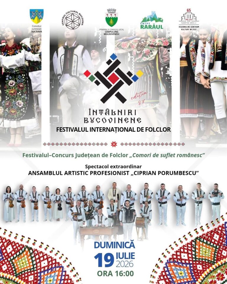 Etapa finală a Festivalului-Concurs Județean de Folclor „Comori de suflet românesc” va avea loc în cadrul Festivalului Internațional de Folclor „Întâlniri Bucovinene”